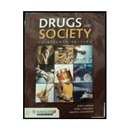 DRUGS & SOCIETY, THIRTEENTH ED ITION 9781284110982