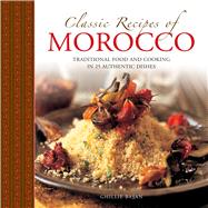 Classic Recipes of Morocco 9780754830986