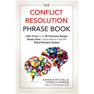 The Conflict Resolution Phrase Book 9781632650986