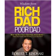 Wisdom from Rich Dad, Poor Dad 9780762460991