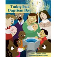 Today Is a Baptism Day 9781640650992