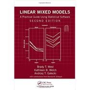 Linear Mixed Models: A Practical Guide Using Statistical Software, Second Edition 9781466560994