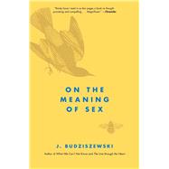 On the Meaning of Sex 9781610170994