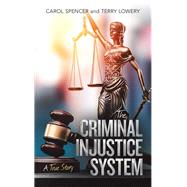 The Criminal Injustice System 9781532080999