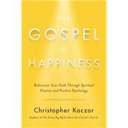 The Gospel of Happiness 9780804141000