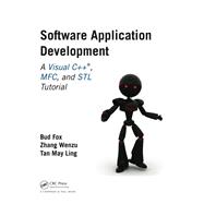 Software Application Development: A Visual C++, MFC, and STL Tutorial