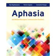 Aphasia and Related Neurogenic Communication Disorders 9780763771003