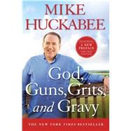 God, Guns, Grits, and Gravy 9781250061003