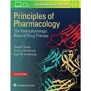 Principles of Pharmacology The Pathophysiologic Basis of Drug Therapy 9781451191004