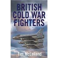 British Cold War Fighters 9781781551004