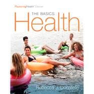 Health The Basics, The MasteringHealth Edition Plus MasteringHealth with Pearson eText -- Access Card Package 9780134161006