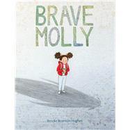 Brave Molly 9781452161006