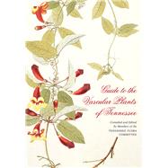Guide to the Vascular Plants of Tennessee 9781621901006