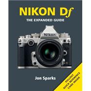 Nikon Df: The Expanded Guide 9781781451007