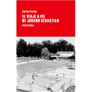 El viaje a pie de Johann Sebastian 9788416291007