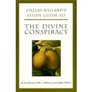 Dallas Willard's Study Guide to the Divine Conspiracy 9780060641009