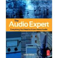 The Audio Expert: Everything You Need to Know About Audio 9780240821009