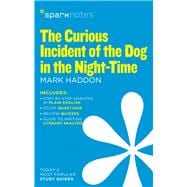 The Curious Incident of the Dog in the Night-Time (SparkNotes Literature Guide) 9781411471009