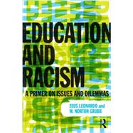 Education and Racism: A Primer on Issues and Dilemmas 9780415891011