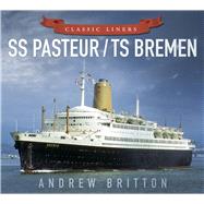 SS Pasteur / TS Bremen 9780750961011