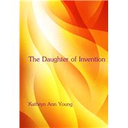 The Daughter of Invention 9781941311011