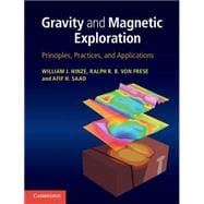 Gravity and Magnetic Exploration: Principles, Practices, and Applications 9780521871013