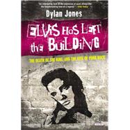 Elvis Has Left the Building: The Day the King Died 9781468311013