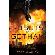 The Robots of Gotham 9781328711014