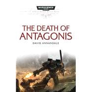 The Death of Antagonis 9781785721014