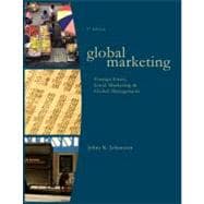 Global Marketing : Foreign Entry, Local Marketing, and Global Management 9780073381015