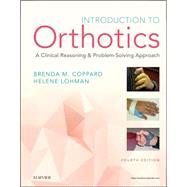 Introduction to Orthotics: A Clinical Reasoning & Problem-Solving Approach 9780323091015