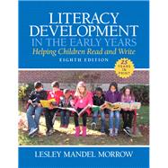 LL: Literacy Development in the Early Years Helping Children Read and Write, Enhanced Pearson eText -- Access Card Package 9780133831016