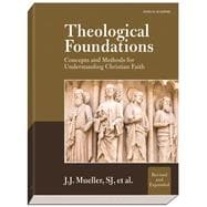 Theological Foundations : Concepts and Methods for Understanding Christian Faith 9781599821016