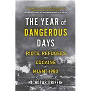 The Year of Dangerous Days 9781501191022