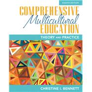 Comprehensive Multicultural Education Theory and Practice, Pearson eText with Loose-Leaf Version -- Access Card Package 9780133831023