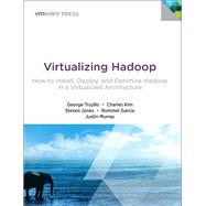 Virtualizing Hadoop How to Install, Deploy, and Optimize Hadoop in a Virtualized Architecture 9780133811025