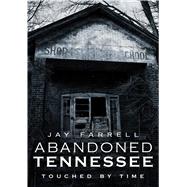 Abandoned Tennessee 9781634991025