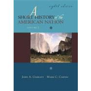 Short History of the American Nation, A, Volume II: Since 1865 9780321071026