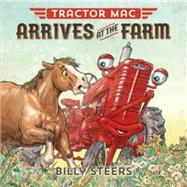 Tractor MAC Arrives at the Farm 9780374301026