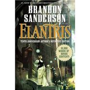 Elantris Tenth Anniversary Author's Definitive Edition 9780765381026