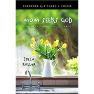 Mom Seeks God 9781426771026