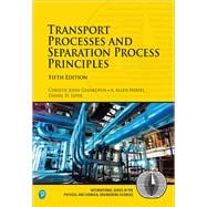 Transport Processes and Separation Process Principles 9780134181028