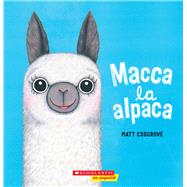 Macca the Alpaca 9781338631029
