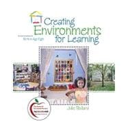 Creating Environments for Learning : Birth to Age Eight (with MyEducationLab) 9780136101031
