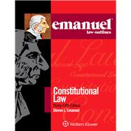 Emanuel Law Outlines for Constitutional Law 9781454891031