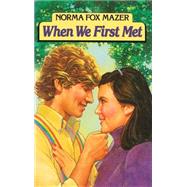 When We First Met 9781481451031