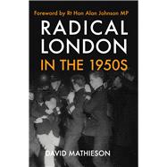 Radical London in the 1950s 9781445661032