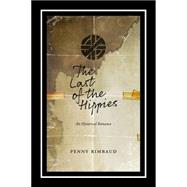 The Last of the Hippies: An Hysterical Romance 9781629631035