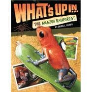 What's Up in the Amazon Rainforest 9780448481036