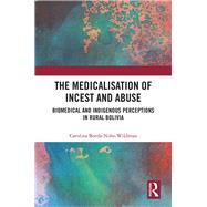The Medicalisation of Incest and Abuse 9780367431037